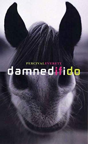 Book cover for "Damned if I Do" by Percival Everett