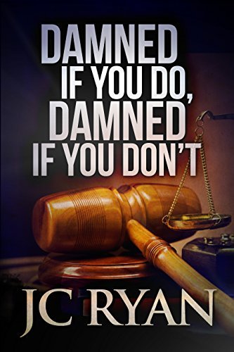 Book cover for "Damned if You do Damned if You Don't" by JC Ryan