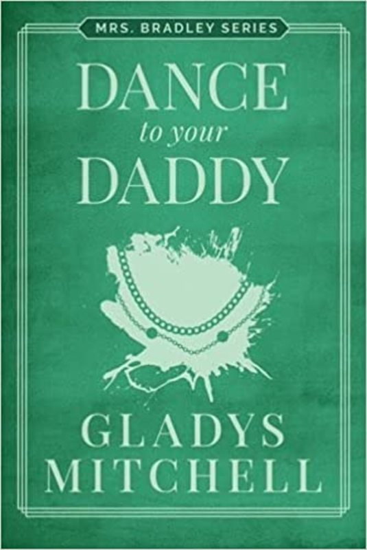 Book cover for "Dance to Your Daddy" by Gladys Mitchell