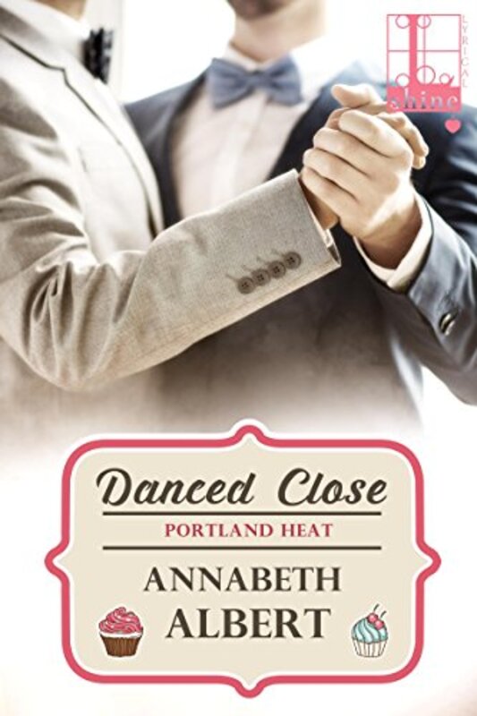 Book cover for "Danced Close" by Annabeth Albert