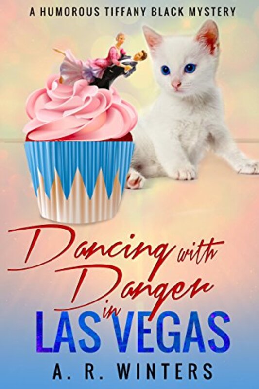 Book cover for "Dancing With Danger in Las Vegas" by AR Winters