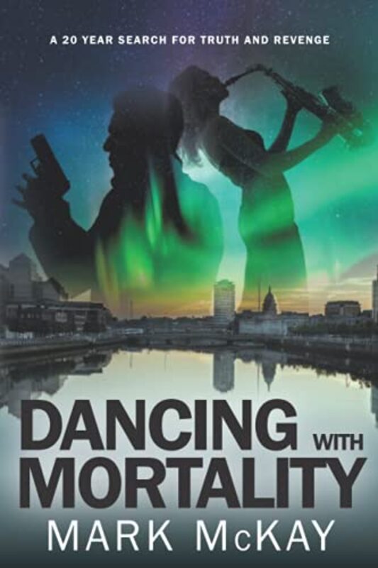 Book cover for "Dancing With Mortality" by Mark McKay