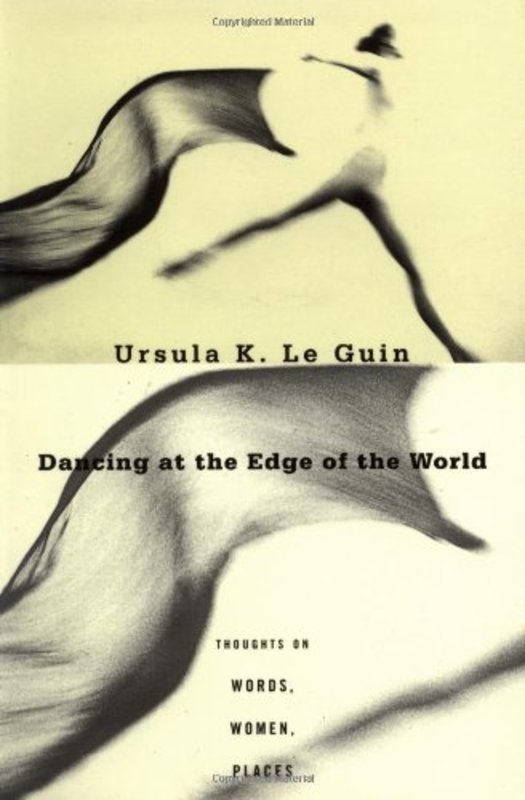 Book cover for "Dancing at the Edge of the World" by Ursula K Le Guin