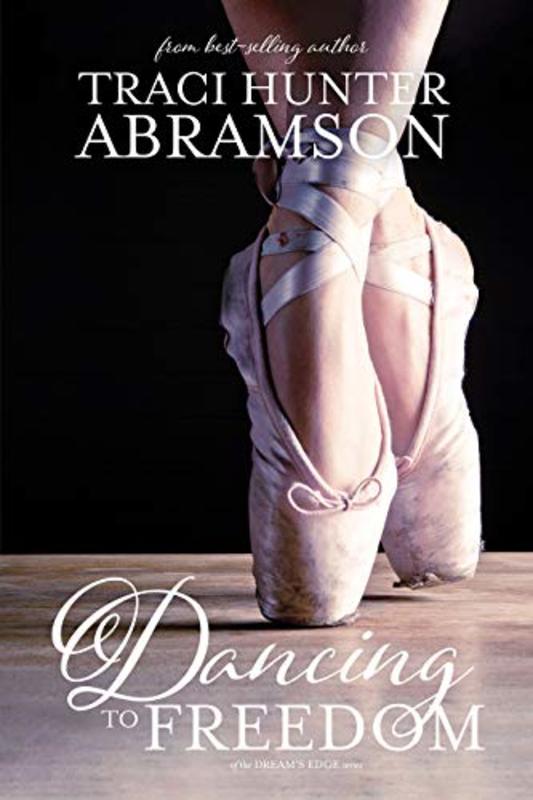 Book cover for "Dancing to Freedom" by Traci Hunter Abramson