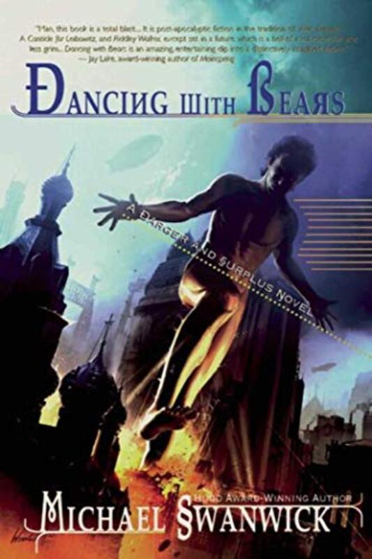 Book cover for "Dancing with Bears" by Michael Swanwick
