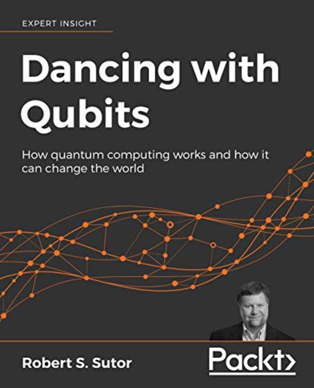 Book cover for "Dancing with Qubits" by Robert S. Sutor