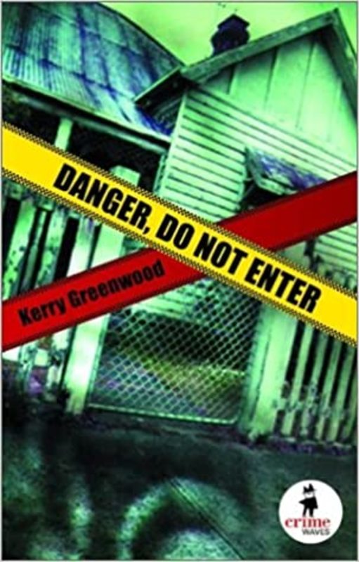 Book cover for "Danger" by Kerry Greenwood