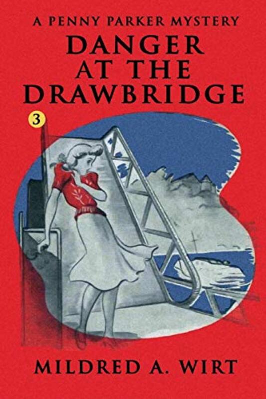 Book cover for "Danger At The Drawbridge" by Mildred A Wirt