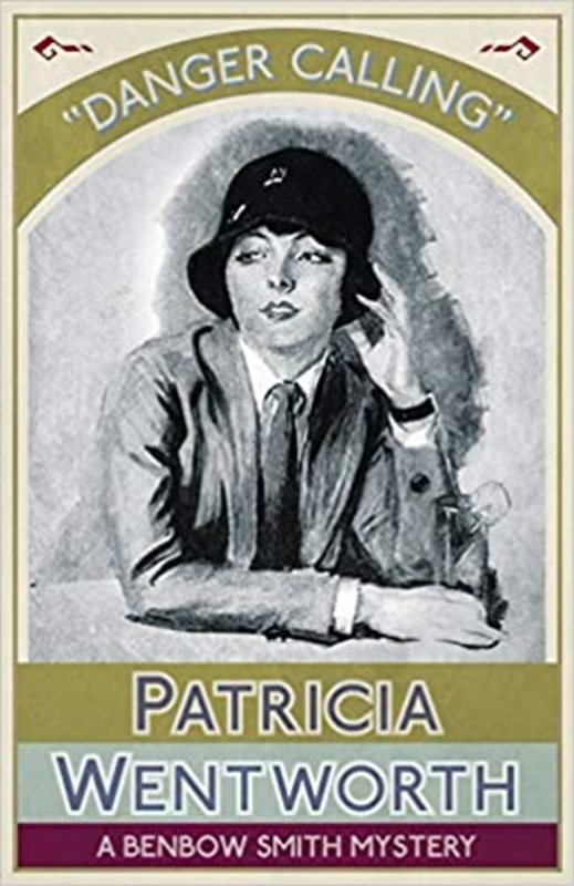 Book cover for "Danger Calling" by Patricia Wentworth
