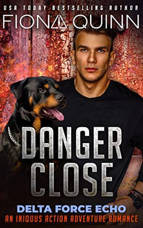 Book cover for "Danger Close" by Fiona Quinn
