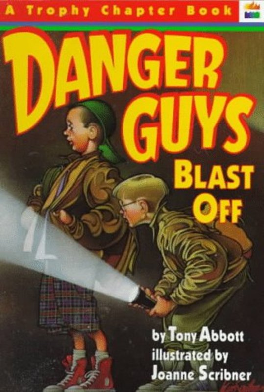 Book cover for "Danger Guys Blast Off" by Tony Abbott