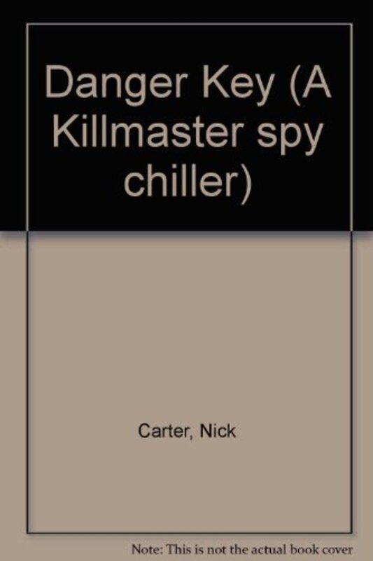 Book cover for "Danger Key" by Nick Carter