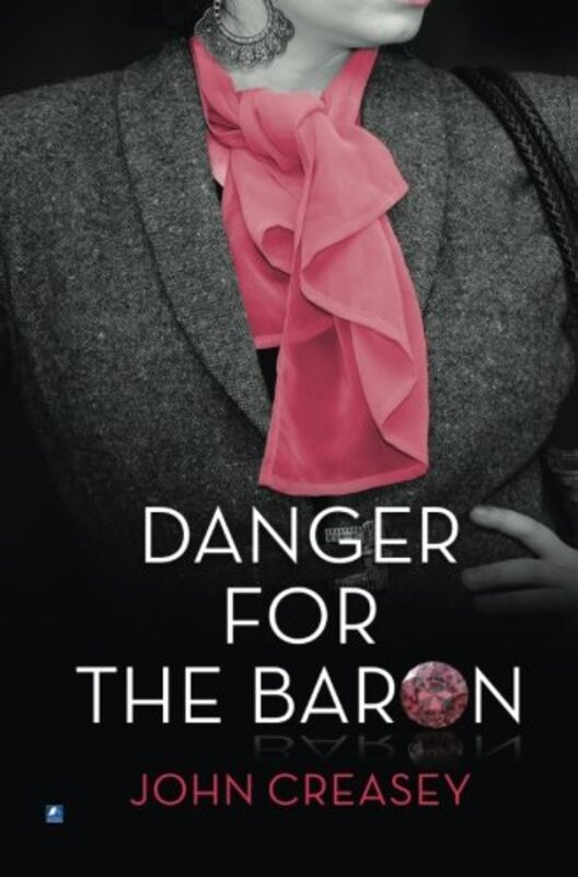 Book cover for "Danger for the Baron" by John Creasey