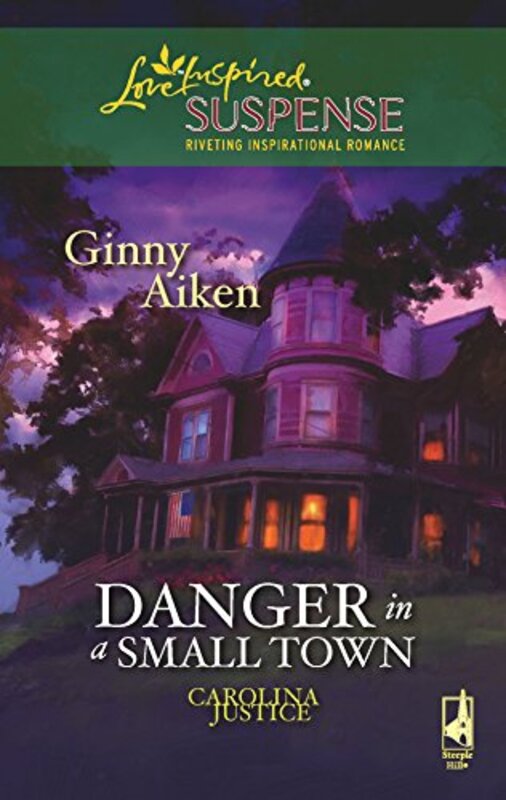 Book cover for "Danger in a Small Town" by Ginny Aiken