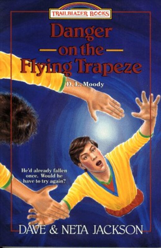 Book cover for "Danger on the Flying Trapeze" by Dave and Neta Jackson