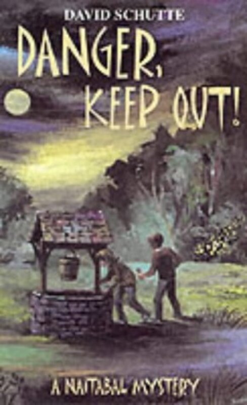 Book cover for "Danger, Keep Out!" by David Schutte