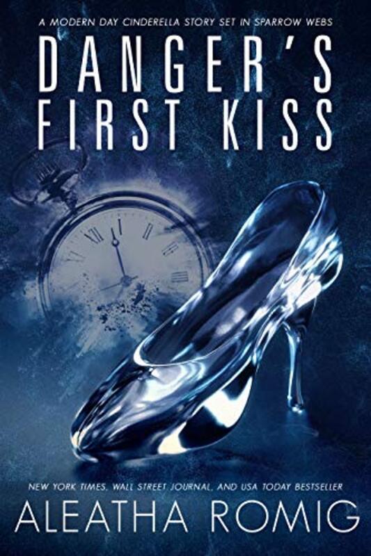 Book cover for "Danger's First Kiss" by Aleatha Romig