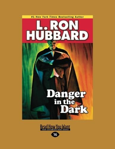 Book cover for "Danger in the Dark" by L Ron Hubbard