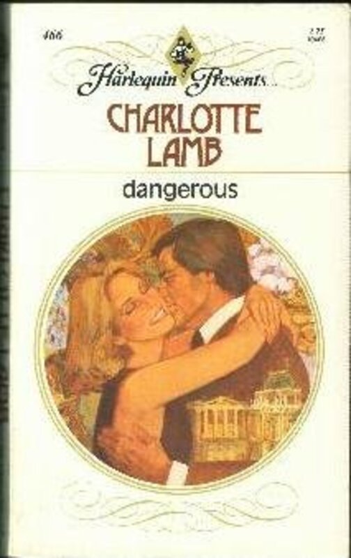 Book cover for "Dangerous" by Charlotte Lamb