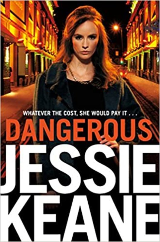 Book cover for "Dangerous" by Jessie Keane
