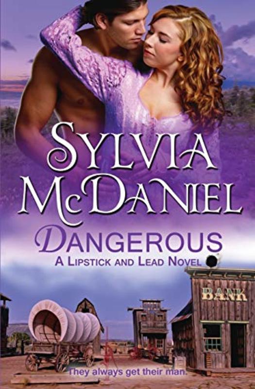 Book cover for "Dangerous" by Sylvia McDaniel