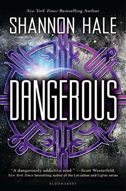 Book cover for "Dangerous" by Shannon Hale