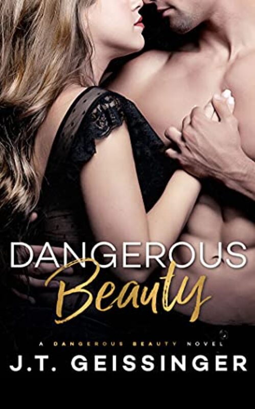 Book cover for "Dangerous Beauty" by JT Geissinger
