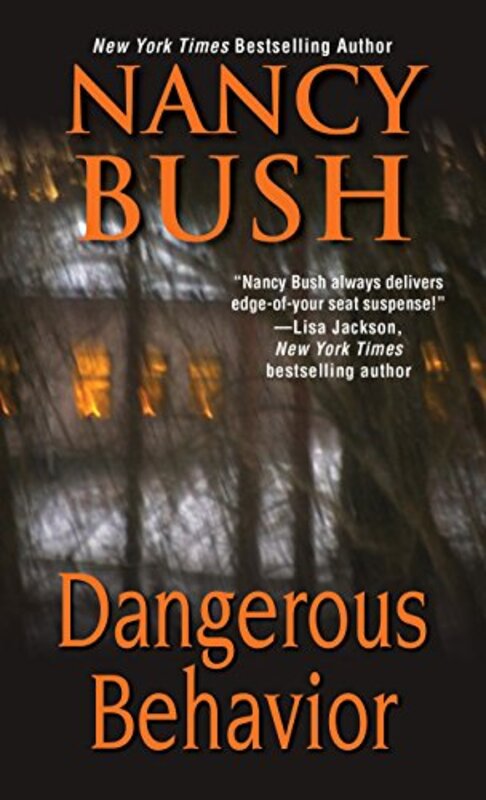 Book cover for "Dangerous Behavior" by Nancy Bush