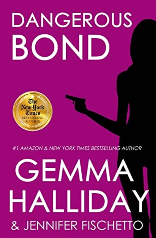 Book cover for "Dangerous Bond" by Gemma Halliday