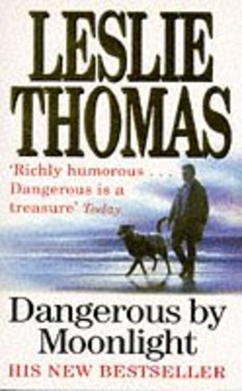 Book cover for "Dangerous By Moonlight" by Leslie Thomas