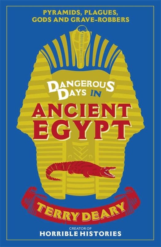 Book cover for "Dangerous Days in Ancient Egypt" by Terry Deary