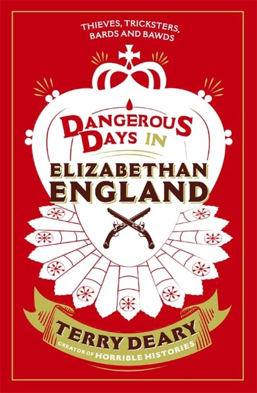 Book cover for "Dangerous Days in Elizabethan England" by Terry Deary