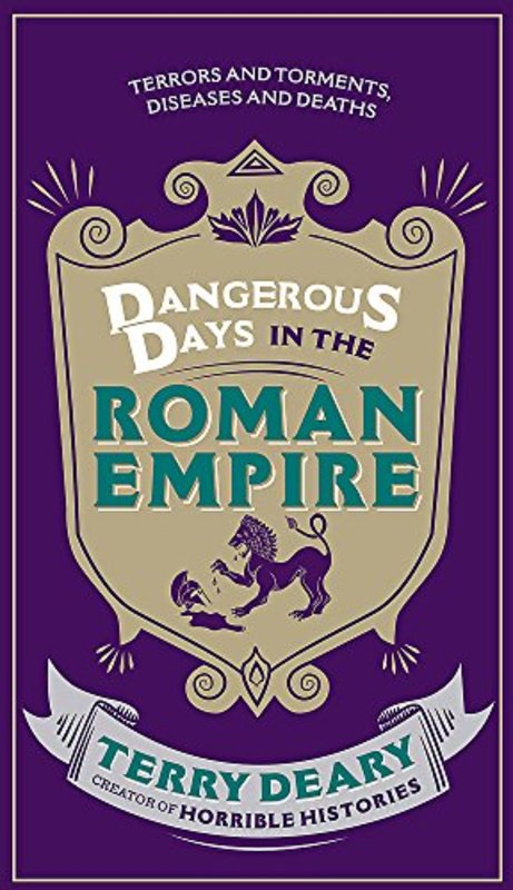 Book cover for "Dangerous Days in the Roman Empire" by Terry Deary