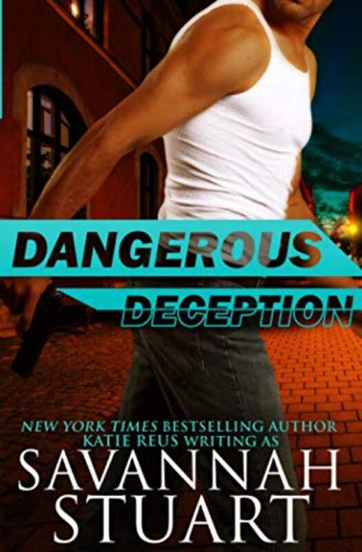 Book cover for "Dangerous Deception" by Katie Reus