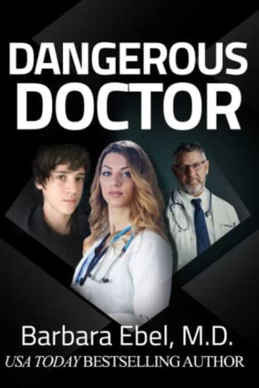 Book cover for "Dangerous Doctor" by Barbara Ebel