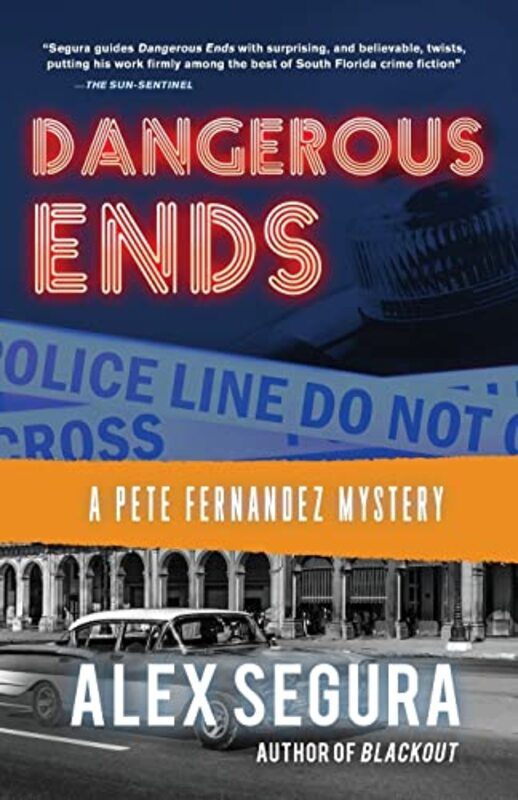 Book cover for "Dangerous Ends" by Alex Segura