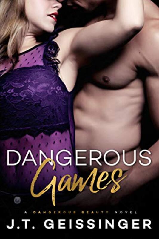 Book cover for "Dangerous Games" by JT Geissinger