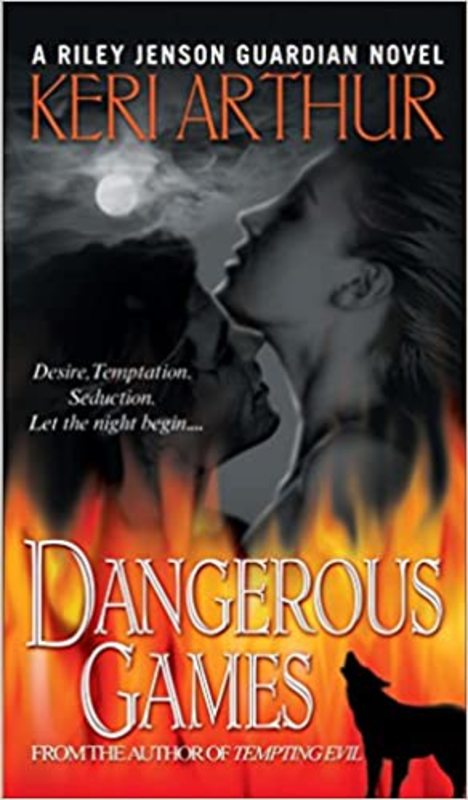 Book cover for "Dangerous Games" by Keri Arthur
