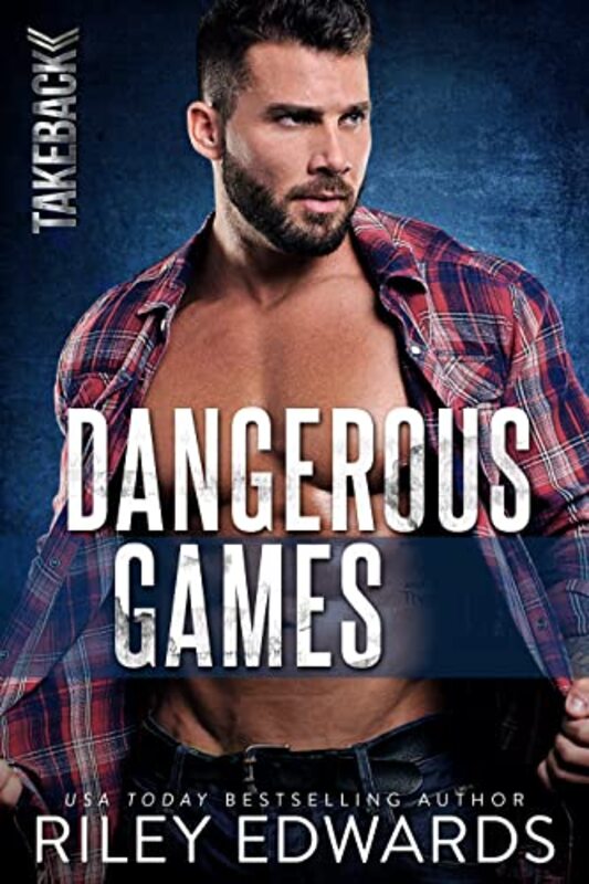 Book cover for "Dangerous Games" by Riley Edwards