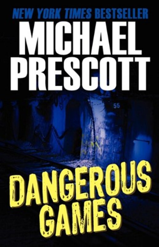 Book cover for "Dangerous Games" by Michael Prescott