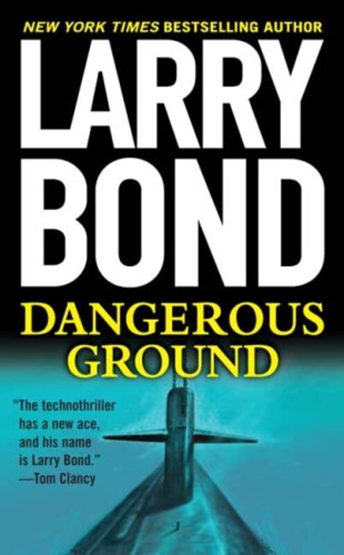Book cover for "Dangerous Ground" by Larry Bond