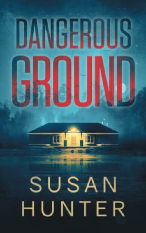 Book cover for "Dangerous Ground" by Susan Hunter