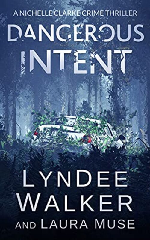 Book cover for "Dangerous Intent" by LynDee Walker