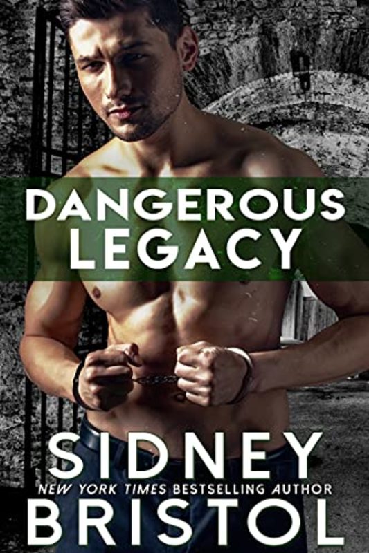 Book cover for "Dangerous Legacy" by Sidney Bristol