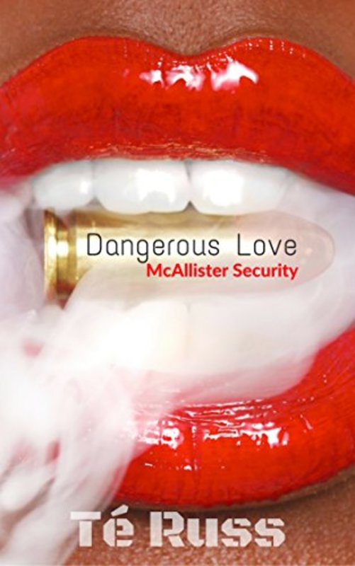 Book cover for "Dangerous Love" by Te Russ