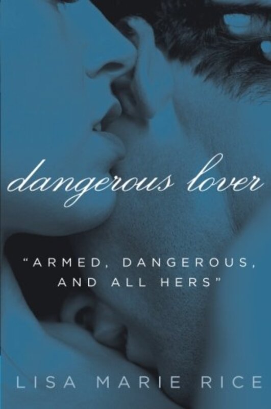 Book cover for "Dangerous Lover" by Lisa Marie Rice