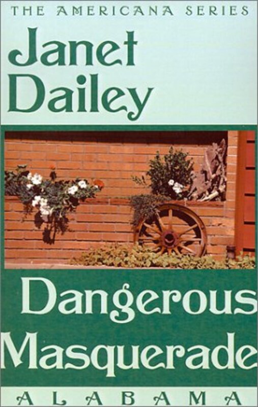 Book cover for "Dangerous Masquerade: Alabama" by Janet Dailey