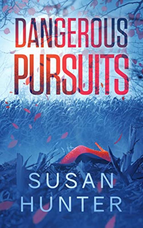 Book cover for "Dangerous Pursuits" by Susan Hunter