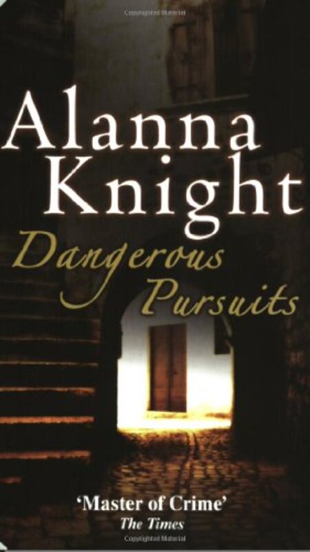 Book cover for "Dangerous Pursuits" by Alanna Knight