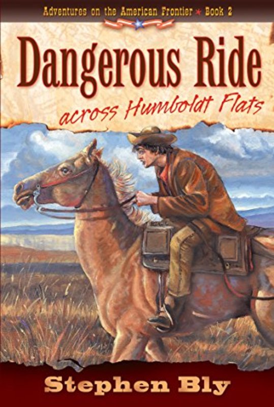 Book cover for "Dangerous Ride Across Humboldt Flats" by Stephen Bly